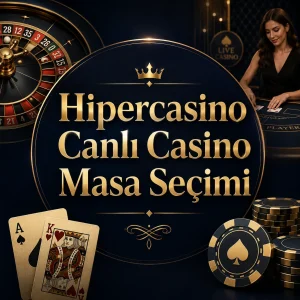 Hipercasino Canlı Casino Masa Seçimi